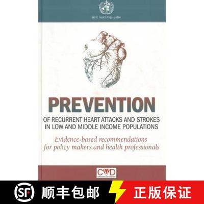 【3-4周达】Prevention of Recurrent Heart Attacks and Strokes in Low and Middle Income Populations: Ev... [9789241562584]