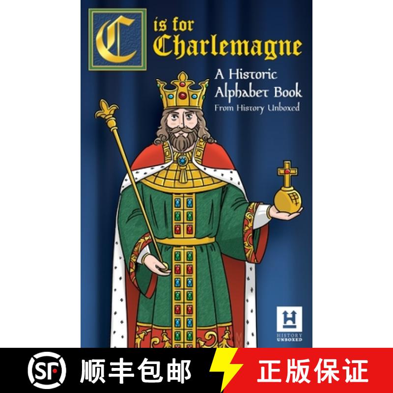 【3-4周达】C is for Charlemagne: A Historic Alphabet Book [9781956571110]