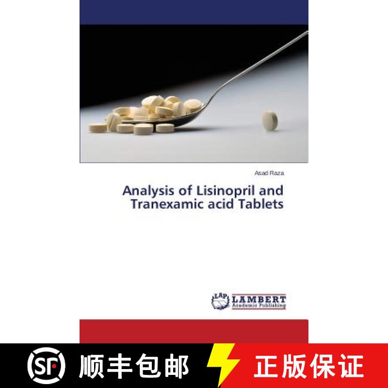 【3-4周达】Analysis of Lisinopril and Tranexamic acid Tablets [9783659223907]