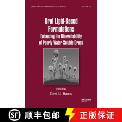 【3-4周达】Oral Lipid-Based Formulations: Enhancing the Bioavailability of Poorly Water-Soluble Drugs [9780824729455]