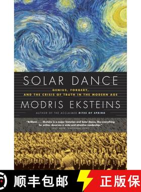 【3-4周达】Solar Dance : Genius, Forgery and the Crisis of Truth in the Modern Age [9780307398604]