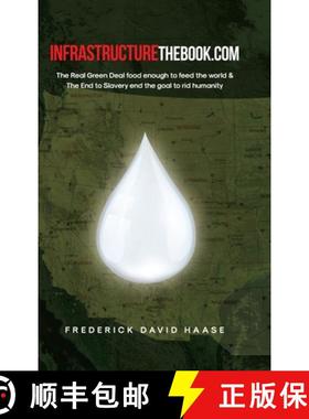 预订 INFRASTRUCTUREthebook.com: The Real Green Deal food enough to feed the world and The End to Slav... [9798886441352]