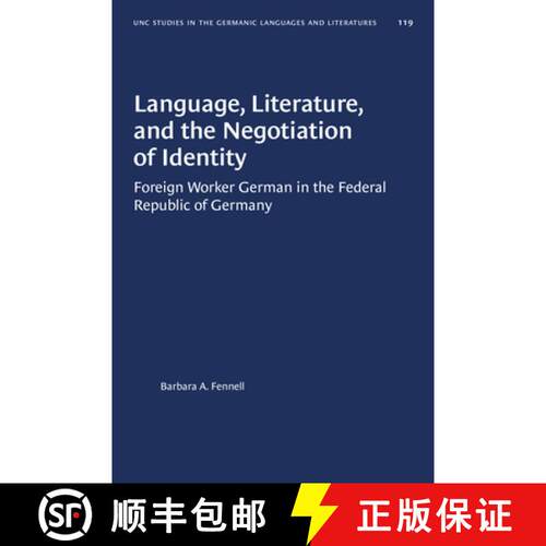预订 Language, Literature, and the Negotiation of Identity: Foreign Worker German in the Federal Repu... [9781469656519]
