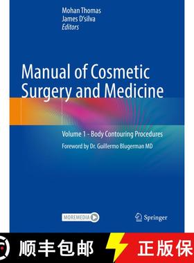 【3-4周达】Manual of Cosmetic Surgery and Medicine: Volume 1 - Body Contouring Procedures [9789811949999]