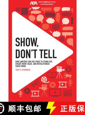 【3-4周达】Show, Don't Tell: How Lawyers Can Use Video to Stand Out and Revolutionize Their Firms [9781639055241]