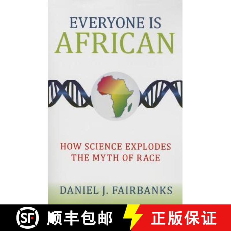 【3-4周达】Everyone Is African : How Science Explodes the Myth of Race [9781633880184]