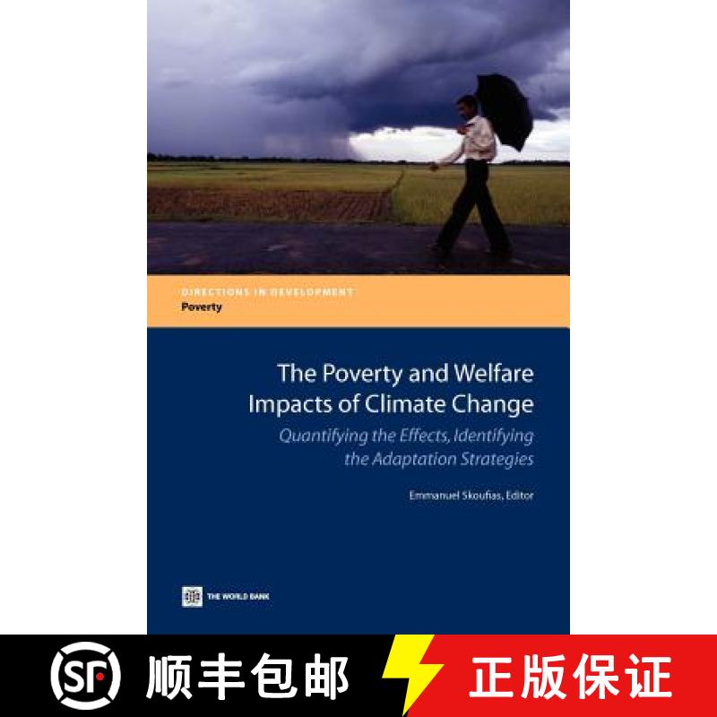 预订 The Poverty and Welfare Impacts of Climate Change: Quantifying the Effects, Identifying the Adap... [9780821396117]
