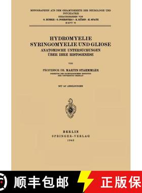 【3-4周达】Hydromyelie Syringomyelie und Gliose : Anatomische Untersuchungen über IHRE Histogenese H... [9783642888458]
