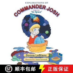 【3-4周达】Explorations of Commander Josh, Book One: In Space [9780991316748]