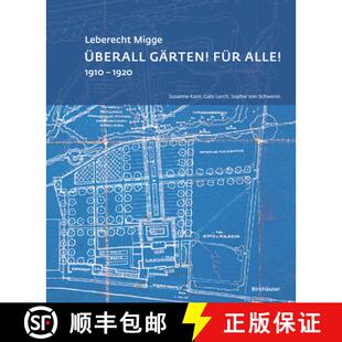 【3-4周达】Leberecht Migge Überall Gärten! Für Alle!: 1910-1920 [9783035624298]