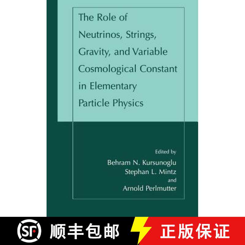 【3-4周达】The Role of Neutrinos, Strings, Gravity, and Variable Cosmological Constant in Elementary ... [9781475787009]