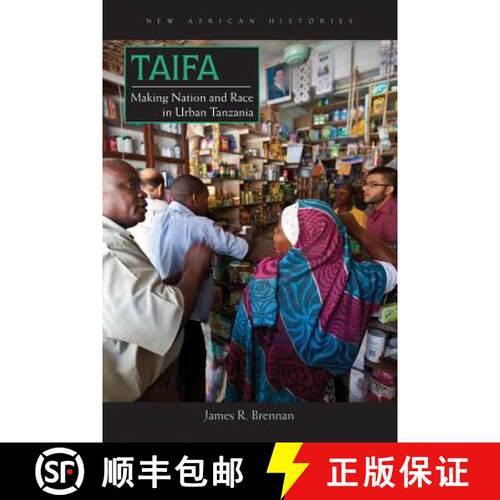 【3-4周达】Taifa – Making Nation and Race in Urban Tanzania [9780821420010]