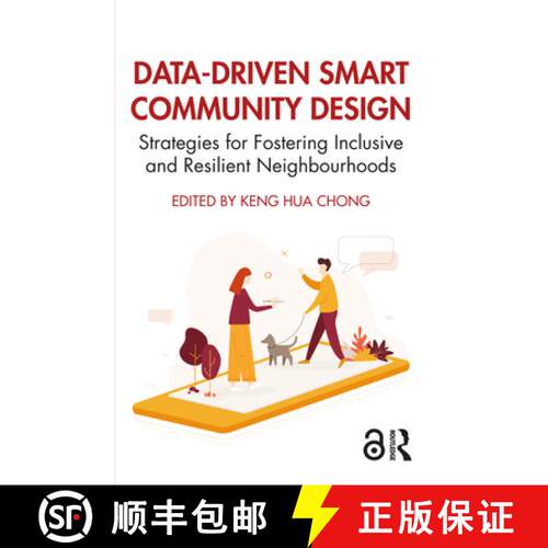 【3-4周达】Data-Driven Smart Community Design: Strategies for Fostering Inclusive and Resilient Neigh... [9781032569215]