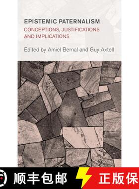 预订 Epistemic Paternalism : Conceptions, Justifications and Implications [9781786615732]