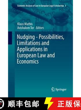 【3-4周达】Nudging - Possibilities, Limitations and Applications in European Law and Economics [9783319806006]