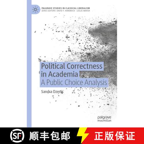 【3-4周达】精装 Political Correctness in Academia: A Public Choice Analysis [9783031854491]