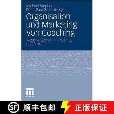 【3-4周达】Organisation und Marketing von Coaching : Aktueller Stand in Forschung und Praxis [9783531178301]