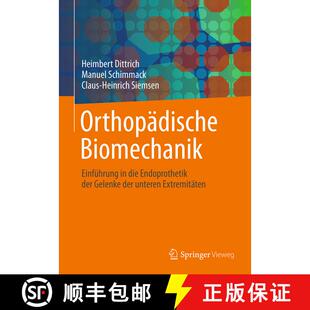 【3-4周达】Orthopädische Biomechanik : Einführung in die Endoprothetik der Gelenke der unteren Extr... [9783662553329]