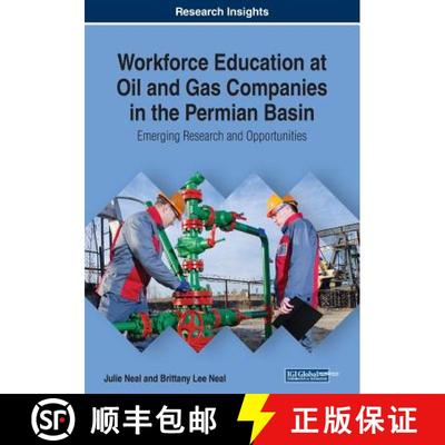 【3-4周达】Workforce Education at Oil and Gas Companies in the Permian Basin: Emerging Research and O... [9781522585145]