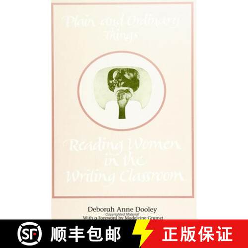 【3-4周达】Plain and Ordinary Things : Reading Women in the Writing Classroom [9780791423202]