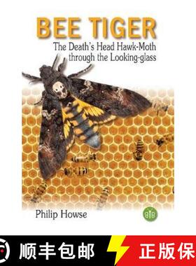 【3-4周达】Bee Tiger: The Death's Head Hawk-moth through the Looking-glass [9781908241627]