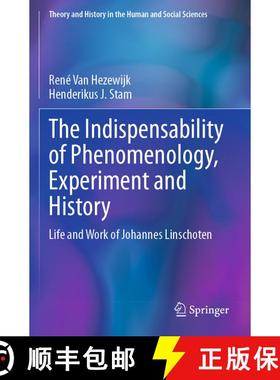 【3-4周达】The Indispensability of Phenomenology, Experiment and History: Life and Work of Johannes L... [9783031743931]