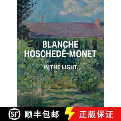 【3-4周达】精装 Blanche Hoschedé-Monet in the Light [9781913875718]