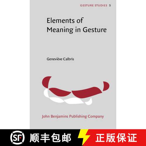 【3-4周达】精装 Elements of Meaning in Gesture [9789027228475]