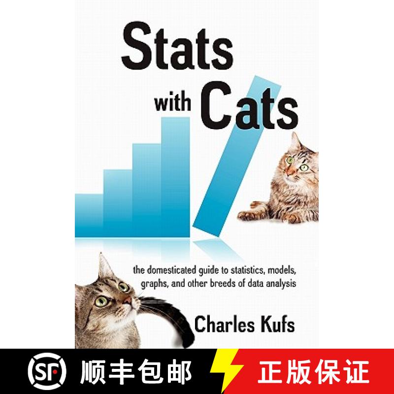 【3-4周达】Stats with Cats: The Domesticated Guide to Statistics, Models, Graphs, and Other Breeds of... [9781604944723]