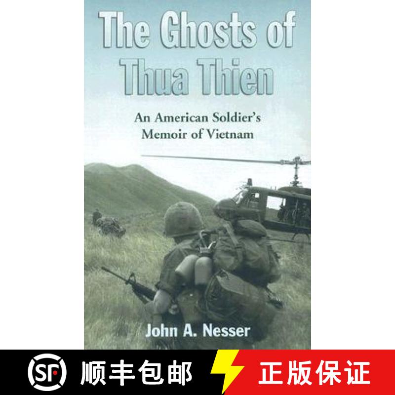 【3-4周达】The Ghosts of Thua Thien : An American Soldier's Memoir of Vietnam [9780786433247]