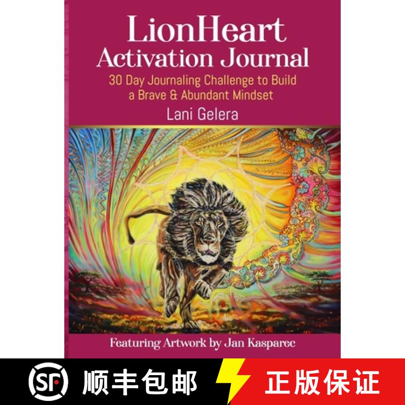 【3-4周达】LionHeart Activation Journal: 30 Day Journalling Challenge to Build a Brave and Abundant M... [9781777540005]