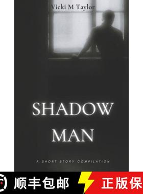 预订 Shadow Man: Short Story Compilation [9780983858669]