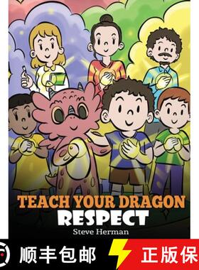【3-4周达】Teach Your Dragon Respect: A Story About Being Respectful [9781649161031]