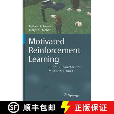 【3-4周达】Motivated Reinforcement Learning: Curious Characters for Multiuser Games [9783540891864]