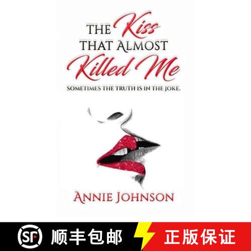 【3-4周达】The Kiss That Almost Killed Me: Sometimes the truth is in the joke [9780578236469]