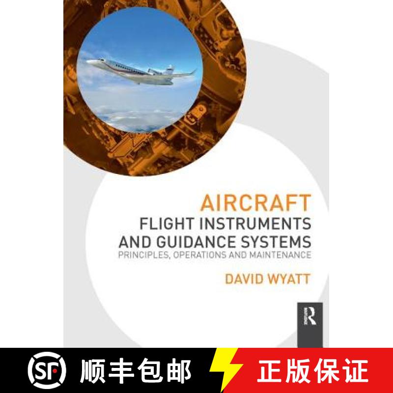 【3-4周达】Aircraft Flight Instruments and Guidance Systems: Principles, Operations and Maintenance [9781138133143]