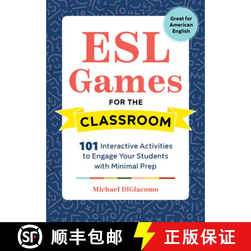 【3-4周达】ESL Games for the Classroom: 101 Interactive Activities to Engage Your Students with Minim... [9781641521093]