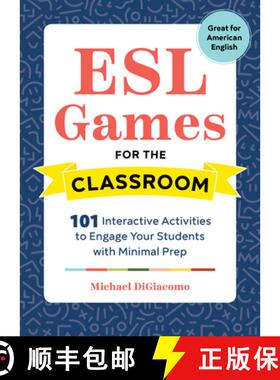 【3-4周达】ESL Games for the Classroom: 101 Interactive Activities to Engage Your Students with Minim... [9781641521093]