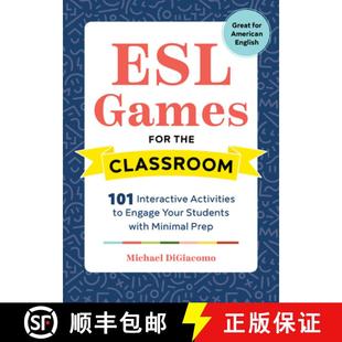 【3-4周达】ESL Games for the Classroom: 101 Interactive Activities to Engage Your Students with Minim... [9781641521093]