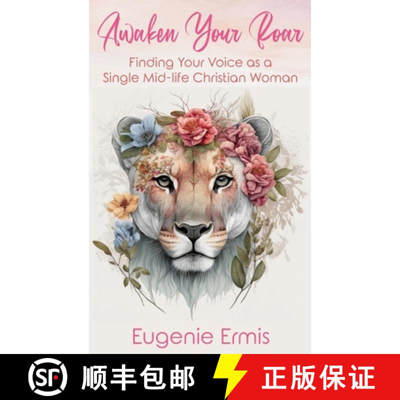 【3-4周达】Awaken Your Roar: Finding Your Voice As a Single Mid-Life Christian Woman [9798988098010]