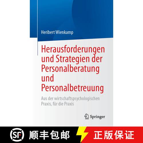 【3-4周达】Herausforderungen und Strategien der Personalberatung und Personalbetreuung : Aus der wirt... [9783662676998]