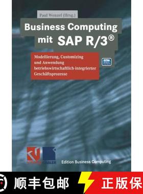 【3-4周达】Business Computing Mit SAP R/3: Modellierung, Customizing Und Anwendung Betriebswirtschaft... [9783663059240]