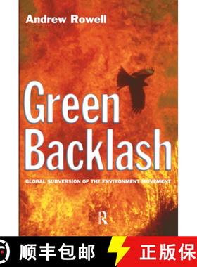【3-4周达】Green Backlash: Global Subversion of the Environmental Movement [9780415128285]