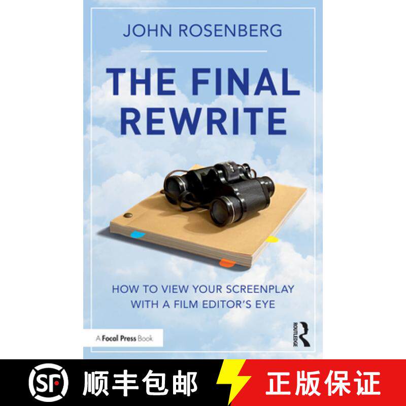 【3-4周达】The Final Rewrite: How to View Your Screenplay with a Film Editor's Eye [9780367750596]