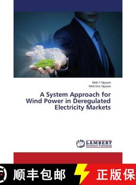 【3-4周达】A System Approach for Wind Power in Deregulated Electricity Markets [9783659621659]