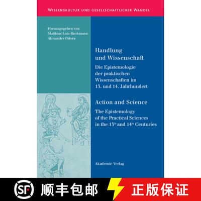 【3-4周达】Handlung und Wissenschaft - Action and Science：Die Epistemologie der praktischen Wissensc... [9783050045191]
