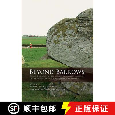 【3-4周达】Beyond Barrows: Current Research on the Structuration and Perception of the Prehistoric La... [9789088901089]