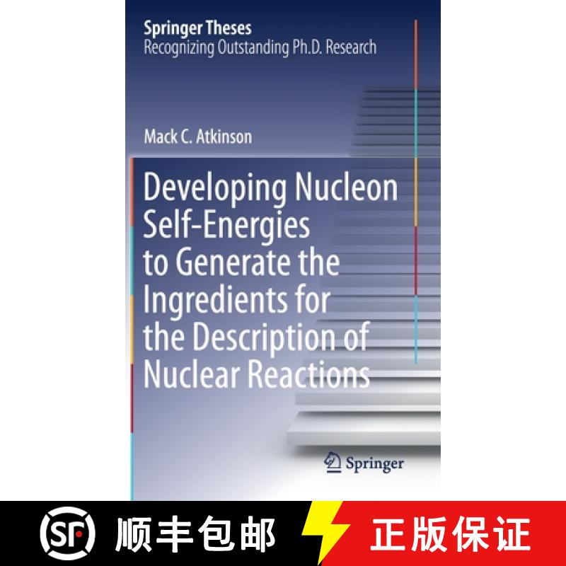 【3-4周达】Developing Nucleon Self-Energies to Generate the Ingredients for the Description of Nuclea... [9783030531133]
