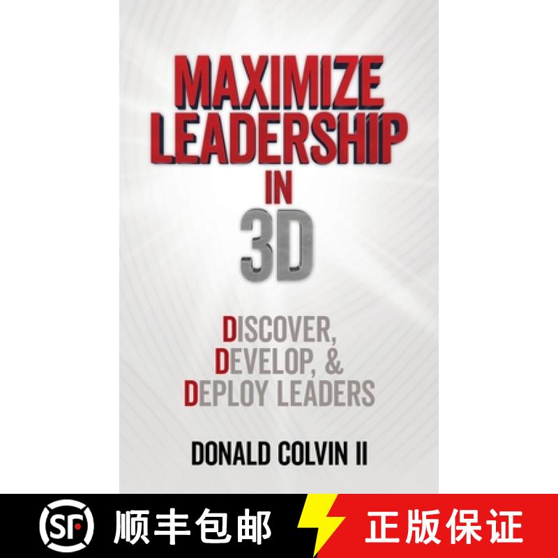【2-3周达】Maximize Leadership In 3D: Discover, Develop, & Deploy Leaders [9798822917767]