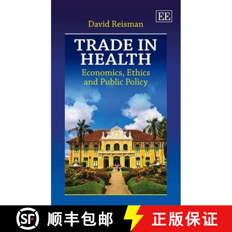 【3-4周达】Trade in Health: Economics, Ethics and Public Policy: Economics, Ethics and Public Policy [9781782547204]
